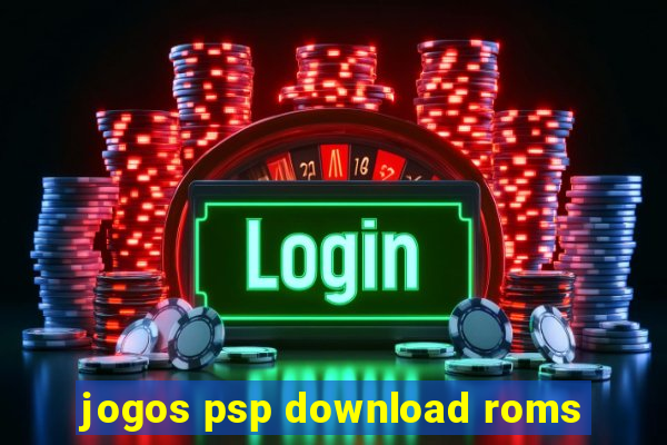 jogos psp download roms